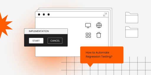 Automating Regression Testing: A Complete Guide To How And Why You Should Do It