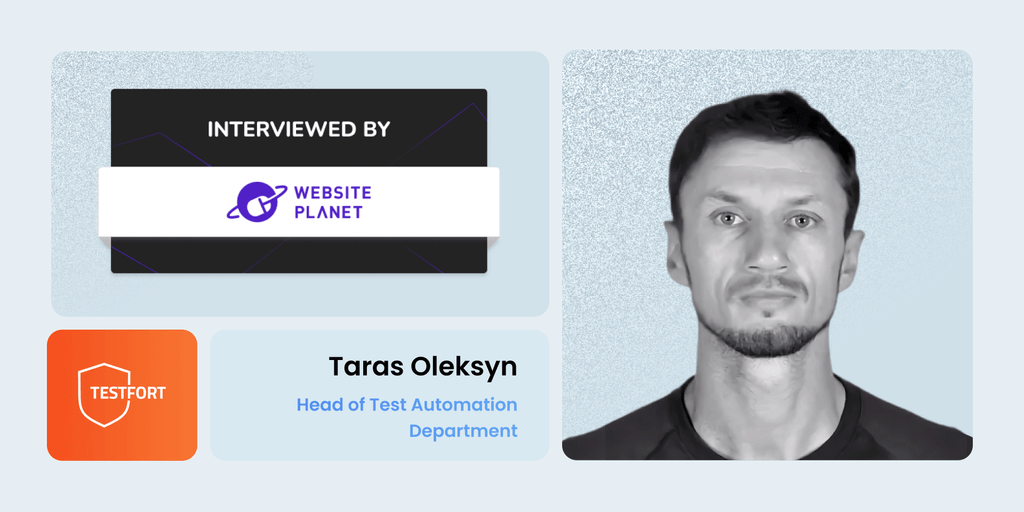 TestFort’s Taras Oleksyn Interview on Why and How to Have a Test Automation Strategy